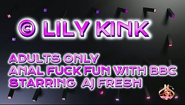 LILY KINK A Devil For BBC: AJ FRESH 10” In My Tight Ass